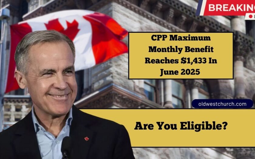 CPP Maximum Monthly Benefit Reaches $1,433 In June 2025 – Are You Eligible?
