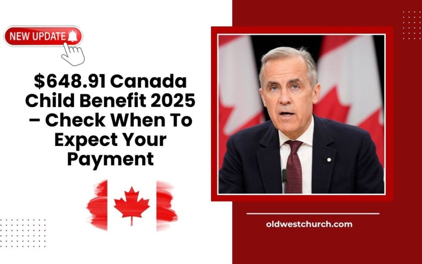 $648.91 Canada Child Benefit 2025 – Who’s Eligible And When To Expect Your Payment